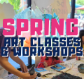 Spring class arts and workshops
