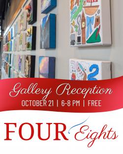 Gallery reception for the Four Eights exhibit