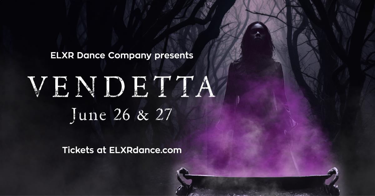 ELXR Dance Company presents Vendetta. Image shows a women over a cauldron with purple smoke. 